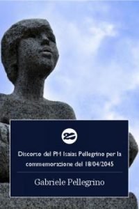 Discorso del PM Isaias Pellegrino per la commemorazione del 18/04/2045